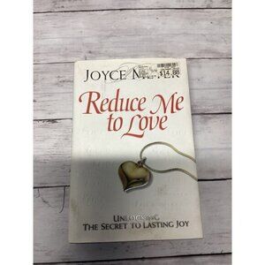 Reduce Me to Love: Unlocking the Secret..., Meyer, Joyce